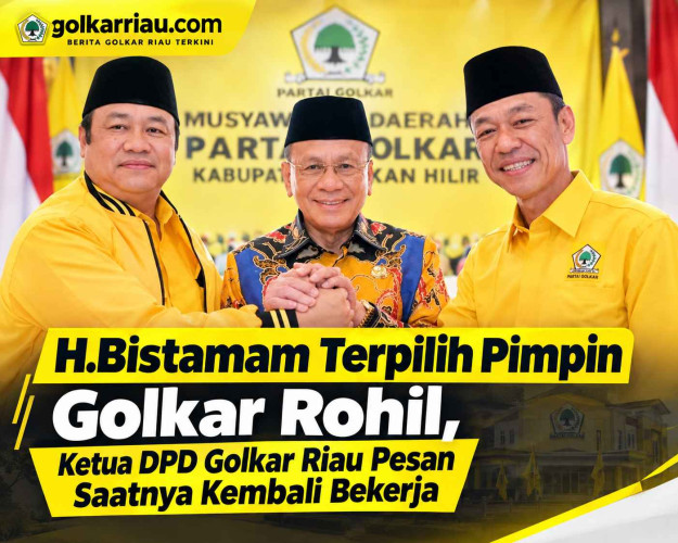 H.Bistamam Terpilih Pimpin Golkar Rohil, Ketua DPD Golkar Riau Pesan Saatnya Kembali Bekerja