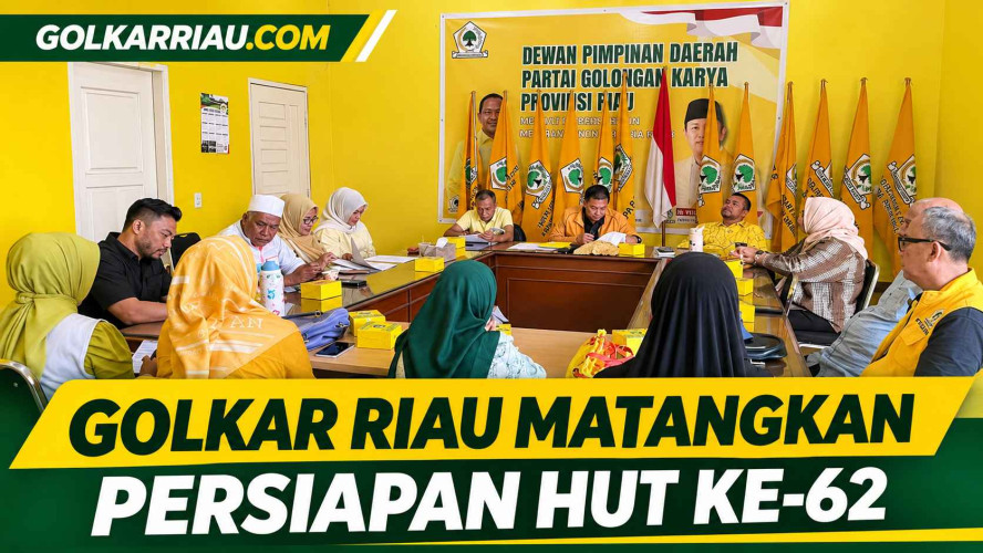 Golkar Riau Matangkan Persiapan HUT ke-62, Perkuat Koordinasi Pengurus