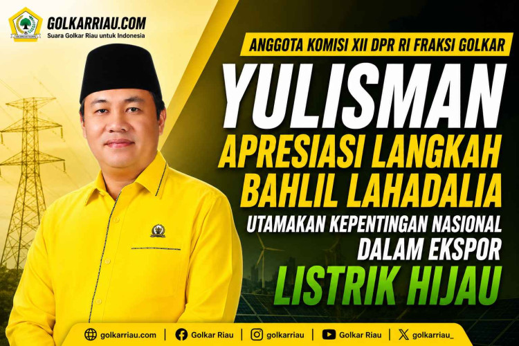 IAnggota Komisi XII DPR RI Fraksi Golkar Yulisman Apresiasi Langkah Bahlil Utamakan Kepentingan Nasional dalam Ekspor Listrik Hijau
